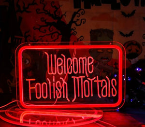 Haunted Mansion Foolish Mortals Neon Sign